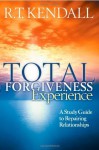 Total Forgiveness Experience: A study guide to reparing relationships - R.T. Kendall