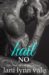 Hail No (Hail Raisers Book 1) - Lani Lynn Vale