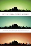 After Sustainable Cities? - Mike Hodson, Simon Marvin