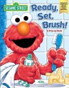 Sesame Street Ready, Set, Brush: A Pop-Up Book - Che Rudko, Tom Brannon