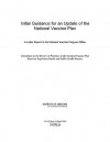 Initial Guidance for an Update of the National Vaccine Plan: A Letter Report to the National Vaccine Program Office - Committee on the Review of Priorities in, Institute of Medicine