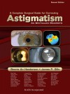 A Complete Guide for Correcting Astigmatism: An Ophthalmic Manifesto - Bonnie Ann Henderson, James P. Gills