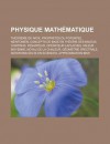 Physique Mathematique: Theoreme de Wick, Proprietes Du Potentiel Newtonien, Concepts de Base En Theorie Des Milieux Continus, Pesanteur - Source Wikipedia, Livres Groupe