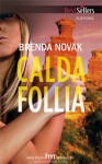 Calda follia - Brenda Novak, Alessandra De Angelis