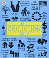 The Economics Book: Big Ideas Simply Exlpained - John Farndon, Christopher Wallace, Marcus Weeks, Frank Kennedy, George Abbot, James Meadway