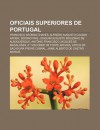 Oficiais Superiores de Portugal: Francisco Afonso Chaves, Alfredo Augusto Caldas Xavier, Sid Nio Pais, Joaquim Augusto Mouzinho de Albuquerque - Source Wikipedia