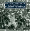 Historic Photos of University of Florida Football - Kevin McCarthy