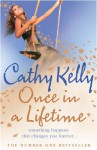 Once In A Lifetime - Cathy Kelly