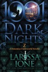 Z: A Demonica Novella (1001 Dark Nights) - Larissa Ione