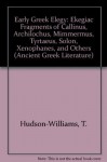 EARLY GREEK ELEGY (Ancient Greek Literature) - Hudson