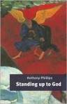 Standing Up to God - Anthony Phillips