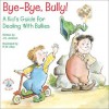 Bye-Bye, Bully! (Elf-help Books for Kids) - J.S. Jackson, R.W. Alley