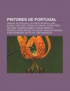 Pintores de Portugal: Carlos I de Portugal, Rui Preto Pacheco, Jos Manuel Costa Reis, Tereza de Arriaga, Lvaro Pires de Vora - Source Wikipedia