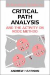 A Survival Guide to Critical Path Analysis - Andrew Harrison