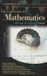 The Language of Mathematics: Making the Invisible Visible - Keith J. Devlin
