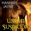 Under Suspicion - Jessica Almasy, Hannah Jayne