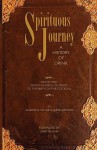 Spirituous Journey: A History of Drink, Book One - Jared McDaniel Brown, Gary Regan, Anistatia Renard Miller