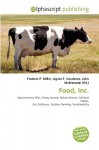 Food, Inc. - Agnes F. Vandome, John McBrewster, Sam B Miller II