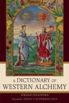A Dictionary of Western Alchemy - Jordan Stratford, Jeffrey S. Kupperman