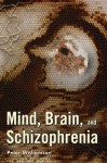 Mind, Brain, and Schizophrenia - Peter Williamson