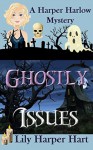 Ghostly Issues - Lily Harper Hart