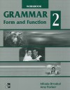 Grammar Form and Function 2 WB (Bk. 2) - Milada Broukal