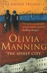 The Spoilt City: The Balkan Trilogy 2 - Olivia Manning
