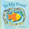 In My Pond - Sara Gillingham, Lorena Siminovich