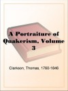A Portraiture of Quakerism, Volume 3 - Thomas Clarkson