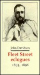 Fleet Street Eclogues 1893, 1896 (Decadents, Symbolists, Anti Decadents) - John Davidson