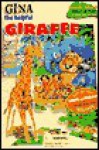 Gina the Helpful Giraffe - Jane Brierly