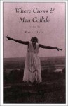 WHERE CROWS AND MEN COLLIDE - Kate Gale