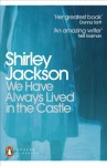 We Have Always Lived in the Castle - Shirley Jackson