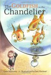The Goldfish in the Chandelier - Casie Kesterson, Gary Hovland