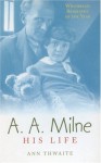 A.A. Milne - Ann Thwaite