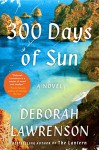 300 Days of Sun: A Novel - Deborah Lawrenson
