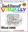 Teach Yourself Microsoft Word 2000 VISUALLY (Teach Yourself Visually) - Ruth Maran, Kelleigh Wing