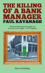 The Killing of a Bank Manager - Paul Kavanagh