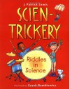 Scien-Trickery: Riddles in Science - J. Patrick Lewis, Frank Remkiewicz