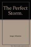 The Perfect Storm. - Sebastian Junger