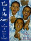 This is My Song: A Collection of Gospel Music for the Family: (1995 Horn Book Fanfare Book) - Vy Higginsen