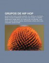 Grupos de Hip Hop: Black Eyed Peas, Super Junior, TLC, Defalla, Outkast, Bone Thugs-N-Harmony, DC Talk, de La Soul, O Rappa, Basehead - Source Wikipedia