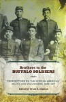 Brothers to the Buffalo Soldiers: Perspectives on the African American Militia and Volunteers, 1865-1917 - Bruce A. Glasrud