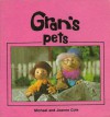 Gran's Pets - Michael Cole, Joanne Cole