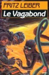 Le Vagabond - Fritz Leiber, Jacques Brécard