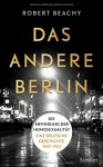 Das andere Berlin: Die Erfindung der Homosexualität: Eine deutsche Geschichte 1867 - 1933 - Robert Beachy, Thomas Pfeiffer, Hans Freundl