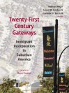 Twenty-First-Century Gateways: Immigrant Incorporation in Suburban America - Audrey Singer, Susan Wiley Hardwick