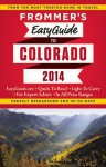 Frommer's EasyGuide to Colorado 2014 - Eric Peterson