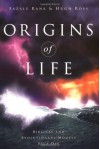 Origins of Life: Biblical and Evolutionary Models Face Off - Fazale Rana, Hugh Ross