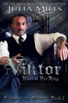 Viktor: Heart of Her King (Kings of the Blood) - Julia Mills, Linda Boulanger, Lisa Miller, Eric David Battershell